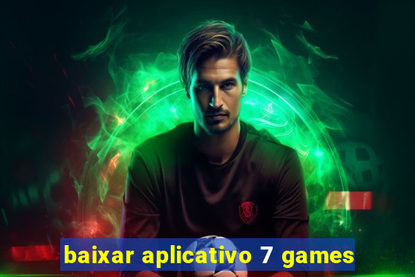 baixar aplicativo 7 games